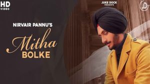 MITHA BOL KE LYRICS – Nirvair Pannu