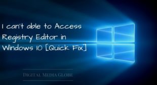 How to Fix Can’t Access Registry Editor in Windows 10
