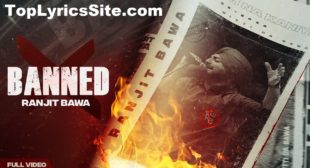 Banned Lyrics – Ranjit Bawa – TopLyricsSite.com