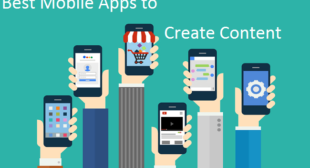 Best Mobile Apps to Create Content