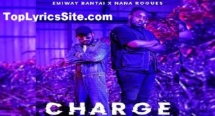 Charge Lyrics – Emiway x Nana Rogues – TopLyricsSite.com