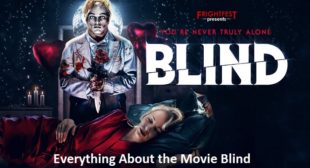 Everything About the Movie Blind