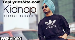 Kidnap Lyrics – Virasat Sandhu – TopLyricsSite.com