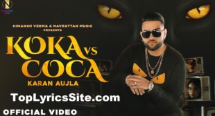 Koka Vs Coca Lyrics – Karan Aujla – TopLyricsSite.com