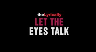 Let The Eyes Talk – King Lyrics