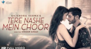 Tere Nashe Mein Choor Lyrics – Gajendra Verma – TopLyricsSite.com