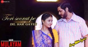 Tori Soorat Pe Dil Har Gayee Lyrics – Main Mulayam | Shreya Ghoshal – Toshi Sabri Tori Soorat Pe Dil Har Gayee Lyrics – Main Mulayam | Shreya Ghoshal – Toshi Sabri