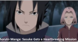 Boruto Manga: Sasuke Gets a Heartbreaking Mission Boruto Manga: Sasuke Gets a Heartbreaking Mission