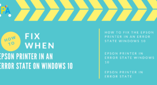 How to Fix the Printer in Error State Epson Windows 10