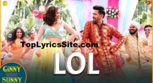 LOL Lyrics – Ginny Weds Sunny – TopLyricsSite.com