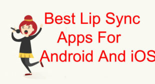 Best Lip-Sync Apps for Android and iOS in 2020