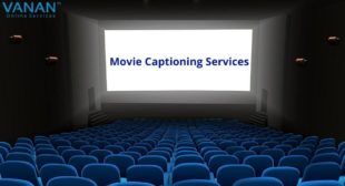 Movie Captioning Services | 100+ Languages | Vanan Services Movie Captioning Services | 100+ Languages | Vanan Services