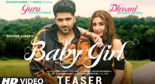 BABY GIRL SONG LYRICS – GURU RANDHAWA DHANVI BHANUSHALI