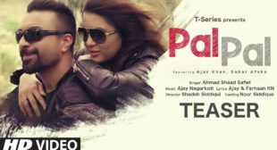 [पल पल] Pal Pal Song Lyrics In Hindi | Ahmad Shaad Safwi | Ajaz Khan & Sahar Afsha