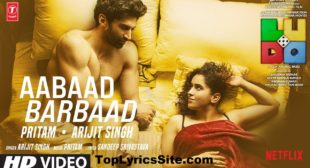 Aabaad Barbaad Lyrics – Ludo | Arijit Singh – TopLyricsSite.com