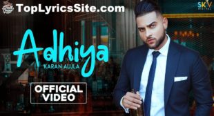 Adhiya Lyrics – Karan Aujla – TopLyricsSite.com