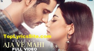 Aja Ve Mahi Lyrics – Musahib – TopLyricsSite.com