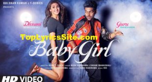 Baby Girl Lyrics – Guru Randhawa x Dhvani Bhaushali – TopLyricsSite.com