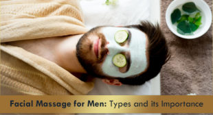 Facial Massage for Men: Types and its Importance Facial Massage for Men: Types and its Importance