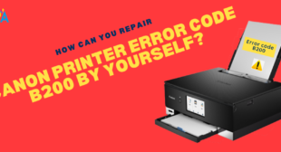 Repair Canon Printer Error Code B200 by Yourself