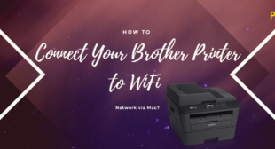 Connect Your Brother Printer to WiFi Network via Mac