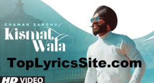Kismat Wala Lyrics – Chaman Sandhu – TopLyricsSite.com