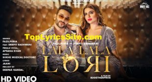 Lala Lala Lori Lyrics – Fazilpuria x Afsana Khan – TopLyricsSite.com