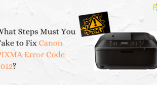 Steps to Must Follow to Fix Canon PIXMA Error Code 5012 Steps to Must Follow to Fix Canon PIXMA Error Code 5012