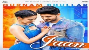 JAAN – GURNAM BHULLAR