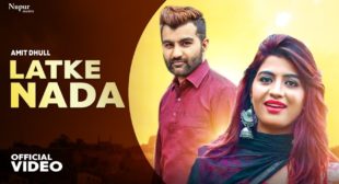 LATKE NADA SONG LYRICS IN HINDI & ENGLISH AMIT DHULL & ANU KADYAN FT. SONIKA SINGH