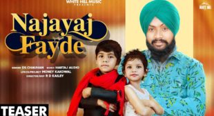 NAJAYAJ FAYDE SONG LYRICS IN HINDI DS CHAUHAN NAMAN ARORA, ANMOL PREET KAUR