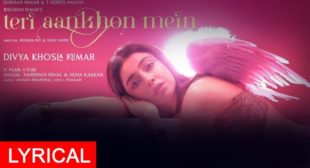Teri Aankhon Mein Song Lyrics – Darshan Raval x Neha Kakkar Teri Aankhon Mein Song Lyrics – Darshan Raval x Neha Kakkar