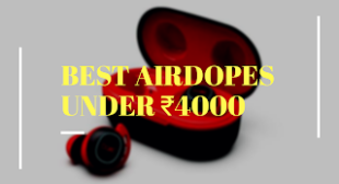Top 5 Best boAt Airdopes Earbuds Under ₹4,000 in November in India | BoAt Airdopes Top 5 Best boAt Airdopes Earbuds Under ₹4,000 in November in India | BoAt Airdopes