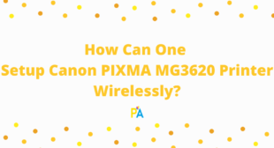 How Can One Setup Canon PIXMA MG3620 Printer Wirelessly?