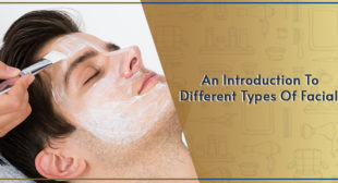 An Introduction To Different Types Of Facials An Introduction To Different Types Of Facials