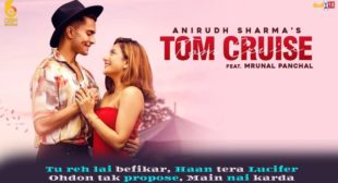 टॉम क्रूज Tom Cruise Lyrics in Hindi – Anirudh Sharma टॉम क्रूज Tom Cruise Lyrics in Hindi – Anirudh Sharma