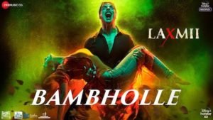 BAM BHOLE – Laxmii Bomb