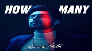 HOW MANY – ARMAAN MALIK