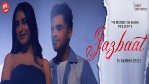 JAZBAAT – Armaan Bedil