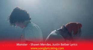 Monster – Shawn Mendes, Justin Bieber Lyrics Monster – Shawn Mendes, Justin Bieber Lyrics