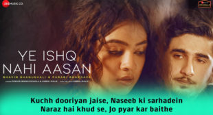Ye इश्क़ Ishq Nahi Aasan Lyrics in Hindi – Farhad Bhiwandiwala Ye इश्क़ Ishq Nahi Aasan Lyrics in Hindi – Farhad Bhiwandiwala