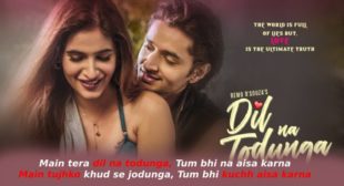 दिल ना तोड़ूँगा Dil Na Todunga Lyrics in Hindi – Abhi Dutt