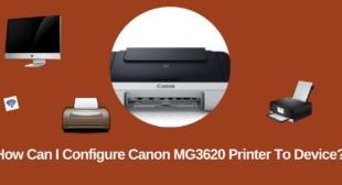 Configure Canon MG3620 Printer To Device Configure Canon MG3620 Printer To Device