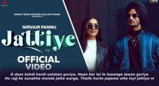 जॅटीयै Jattiye Lyrics in Hindi – Nirvair Pannu जॅटीयै Jattiye Lyrics in Hindi – Nirvair Pannu