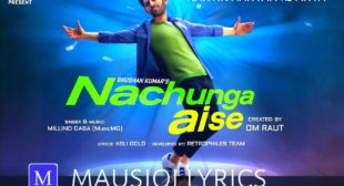 Nachunga Aise Lyrics In English | Translation – Millind Gaba