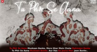 तू फिर से आना Tu Phir Se Aana Lyrics in Hindi – Raftaar Ft. Salim Merchant तू फिर से आना Tu Phir Se Aana Lyrics in Hindi – Raftaar Ft. Salim Merchant