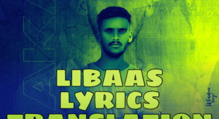 Libaas Lyrics Translation In English – Kaka