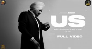 US (Official Video) Sidhu Moose Wala | Raja Kumari | The Kidd | Sukh Sanghera US (Official Video) Sidhu Moose Wala | Raja Kumari | The Kidd | Sukh Sanghera