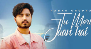 Tu Meri Jaan Hai Lyrics – Paras Chopra