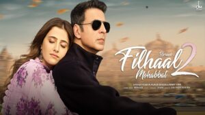 Filhaal 2 Mohabbat Lyrics – Akshay Kumar